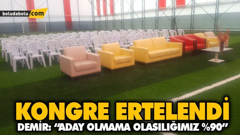 BOLUSPOR’DA KONGRE ERTELENDİ
