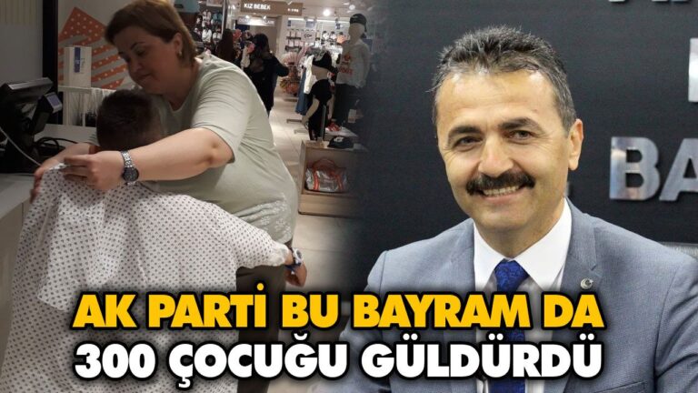 AK PARTİ BU BAYRAM DA 300 ÇOCUĞU GÜLDÜRDÜ