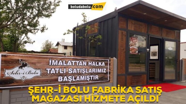 Şehr-i Bolu Fabrika Satış Mağazası Hizmete Açıldı