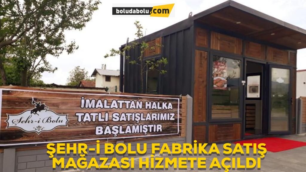 Şehr-i Bolu Fabrika Satış Mağazası Hizmete Açıldı Şehr-i Bolu Fabrika Satış Mağazası Hizmete Açıldı