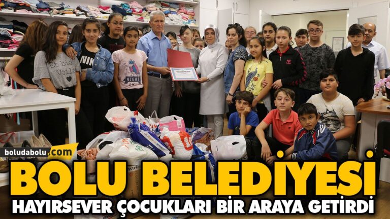BOLU BELEDİYESİ HAYIRSEVER ÇOCUKLARI BİR ARAYA GETİRDİ