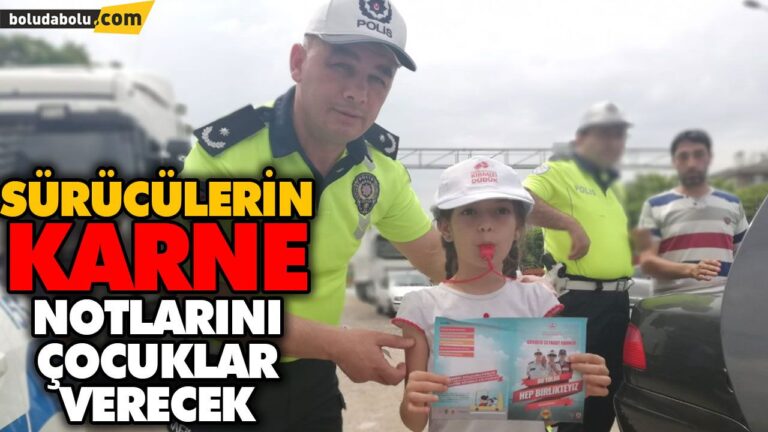 SÜRÜCÜLERİN KARNE NOTLARINI ÇOCUKLAR VERECEK