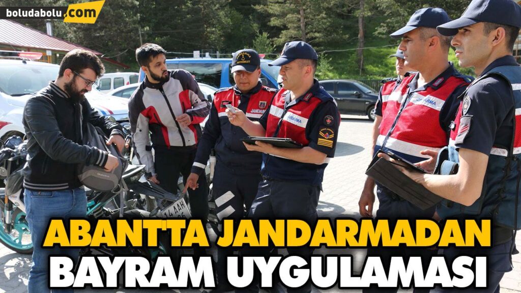 ABANT’TA JANDARMADAN BAYRAM UYGULAMASI ABANT’TA JANDARMADAN BAYRAM UYGULAMASI