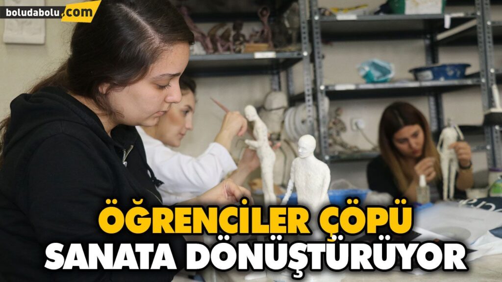ÖĞRENCİLER ÇÖPÜ SANATA DÖNÜŞTÜRÜYOR ÖĞRENCİLER ÇÖPÜ SANATA DÖNÜŞTÜRÜYOR