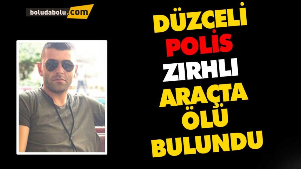 Düzceli polis zırhlı araçta ölü bulundu Düzceli polis zırhlı araçta ölü bulundu