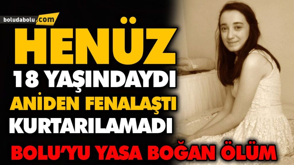 ANİDEN FENALAŞTI KURTARILAMADI ANİDEN FENALAŞTI KURTARILAMADI