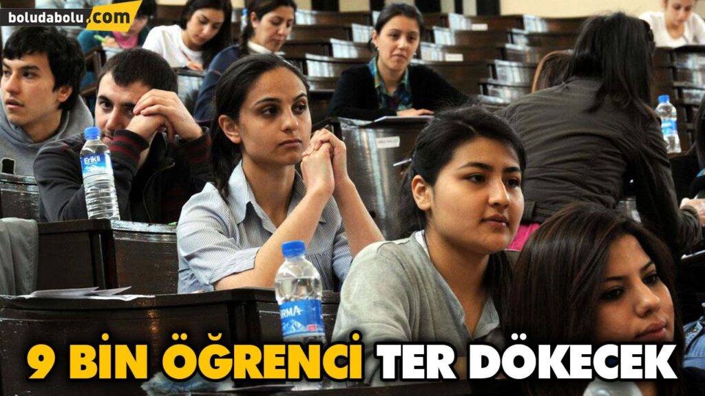 9 BİN ÖĞRENCİ TER DÖKECEK 9 BİN ÖĞRENCİ TER DÖKECEK