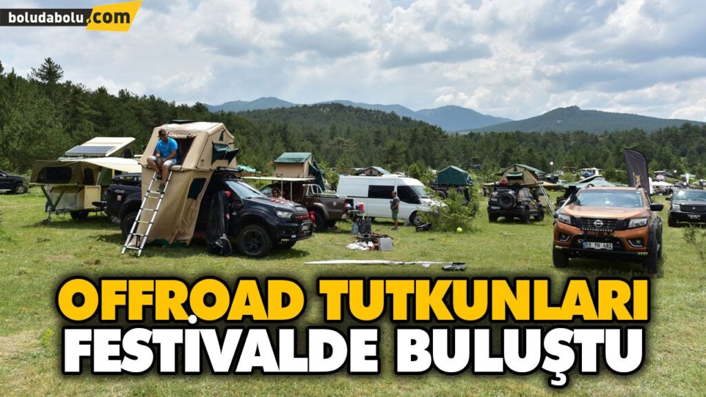 OFFROAD TUTKUNLARI FESTİVALDE BULUŞTU OFFROAD TUTKUNLARI FESTİVALDE BULUŞTU