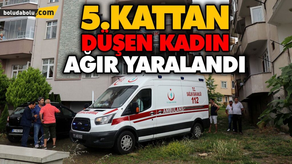 5. KATTAN DÜŞEN KADIN AĞIR YARALANDI 5. KATTAN DÜŞEN KADIN AĞIR YARALANDI