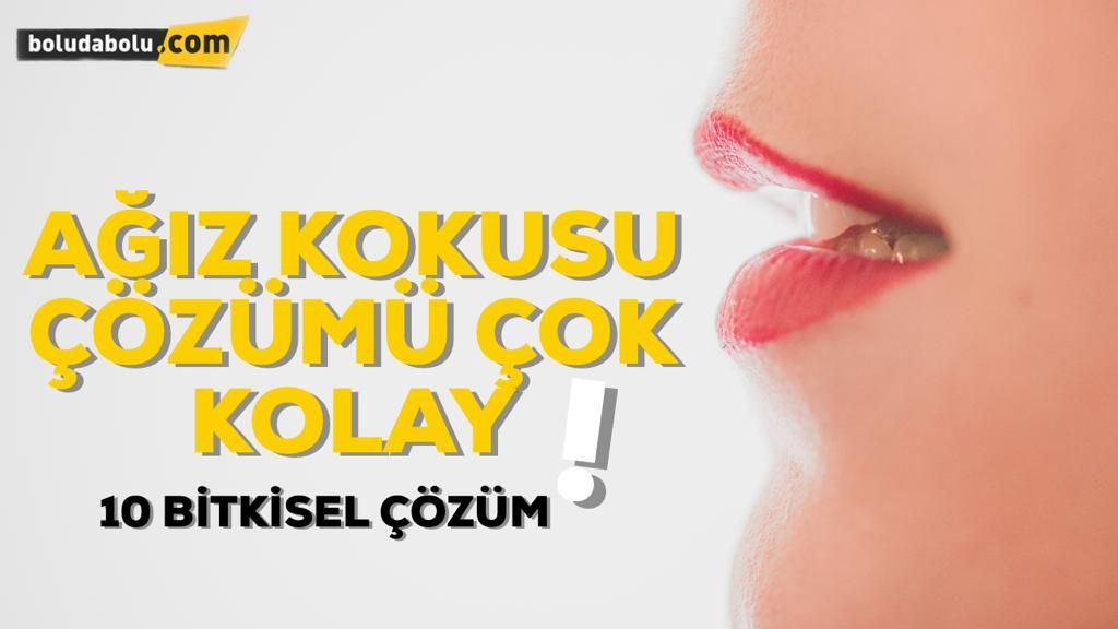 Ağız Kokusuna Etkili 10 Doğal Çözüm… Ağız Kokusuna Etkili 10 Doğal Çözüm…