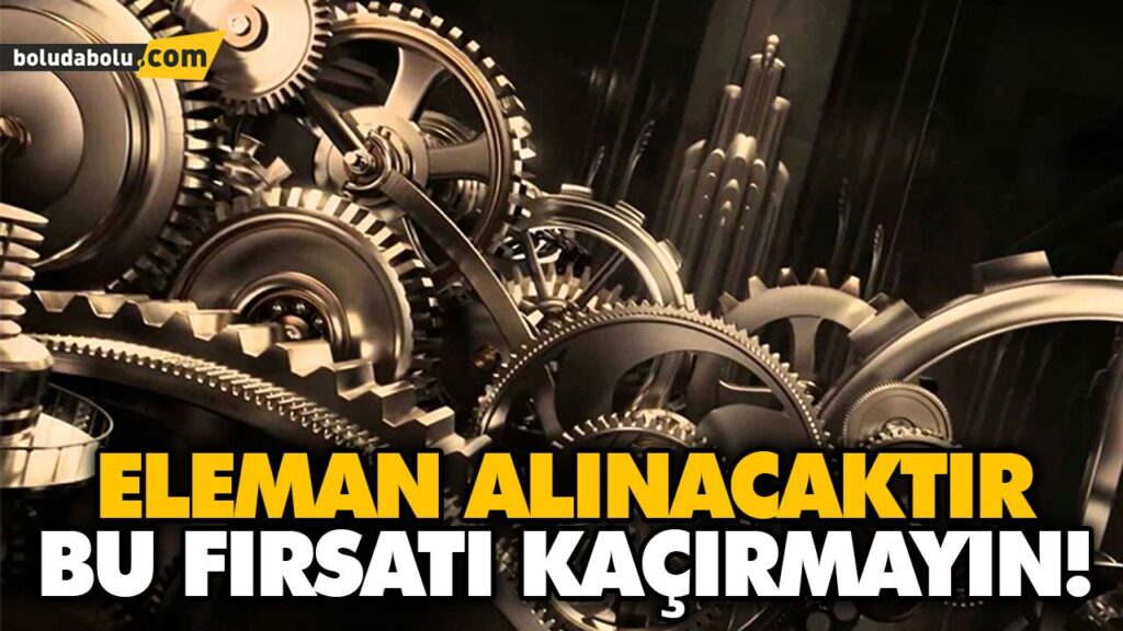ELEMAN ALINACAKTIR ELEMAN ALINACAKTIR