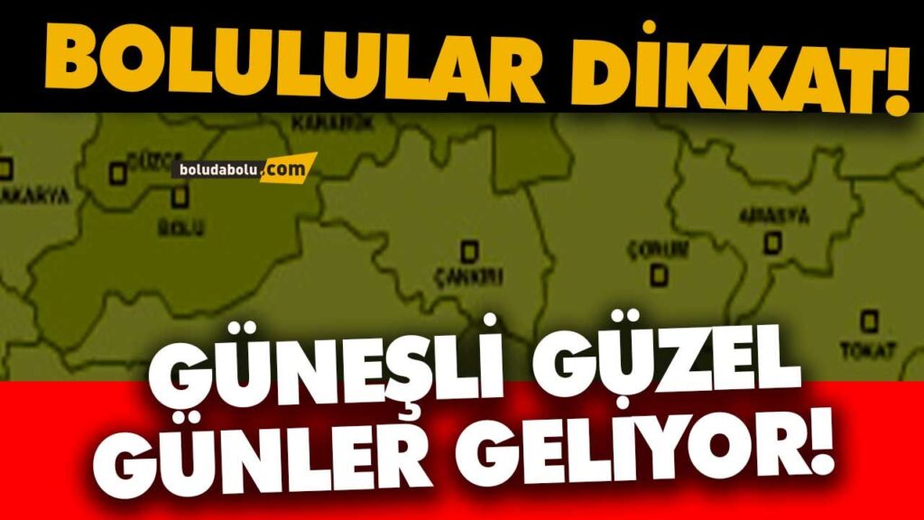 GÜNEŞLİ GÜZEL GÜNLER GELİYOR! GÜNEŞLİ GÜZEL GÜNLER GELİYOR!