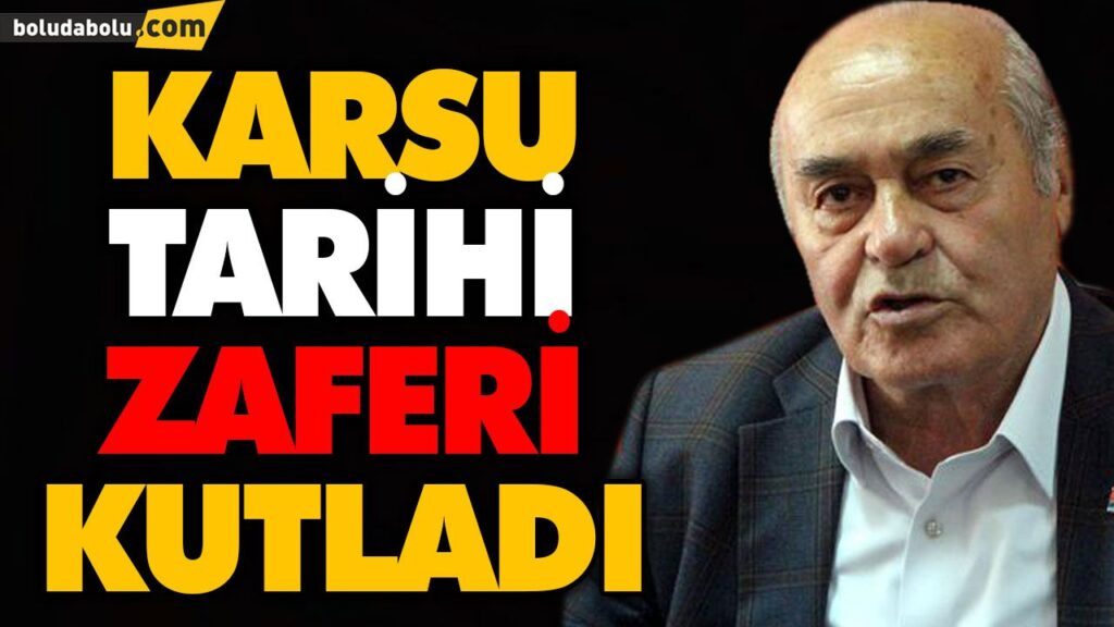 KARSU TARİHİ ZAFERİ KUTLADI