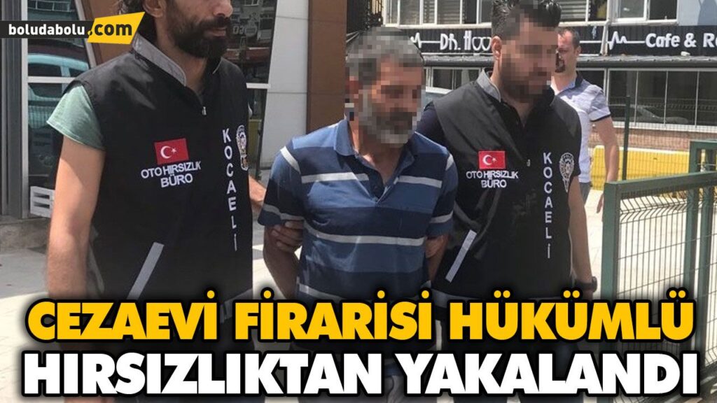 CEZAEVİ FİRARİSİ HÜKÜMLÜ HIRSIZLIKTAN YAKALANDI CEZAEVİ FİRARİSİ HÜKÜMLÜ HIRSIZLIKTAN YAKALANDI