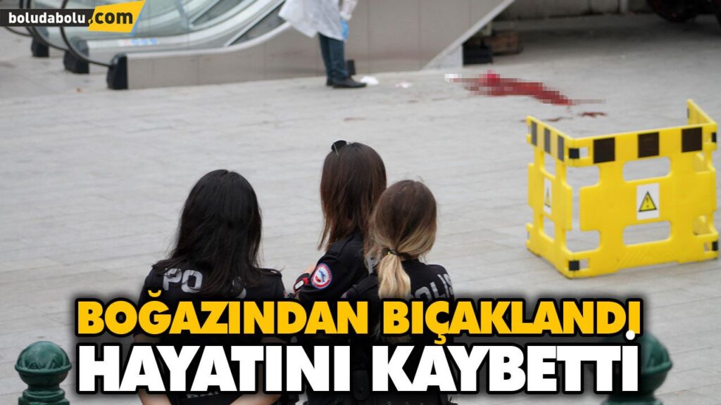 BOĞAZINDAN BIÇAKLANDI BOĞAZINDAN BIÇAKLANDI