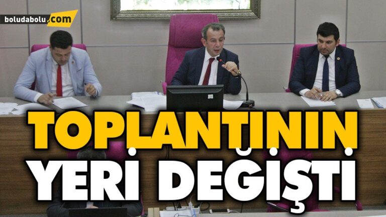Toplantının yeri değişti