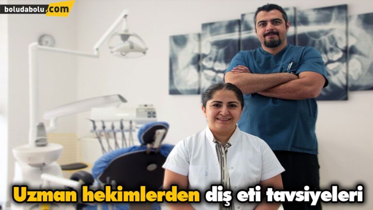 Uzman hekimlerden diş eti tavsiyeleri