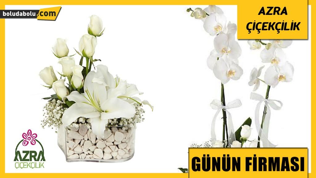 AZRA ÇİÇEKÇİLİK GÜNÜN FİRMASI AZRA ÇİÇEKÇİLİK GÜNÜN FİRMASI