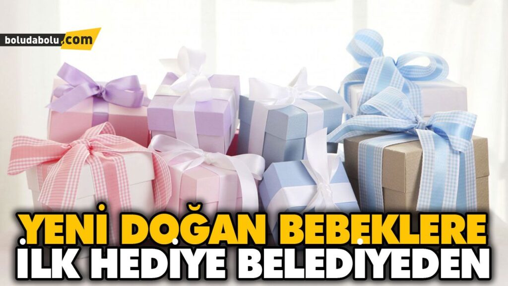 YENİ DOĞAN BEBEKLERE İLK HEDİYE BELEDİYEDEN YENİ DOĞAN BEBEKLERE İLK HEDİYE BELEDİYEDEN