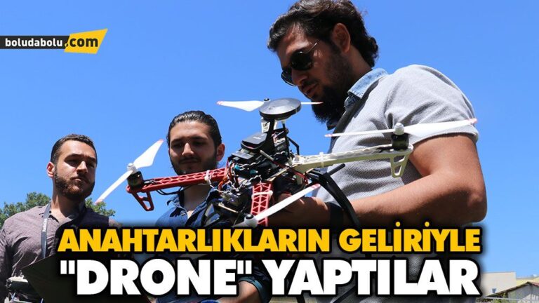 ANAHTARLIKLARIN GELİRİYLE “DRONE” YAPTILAR