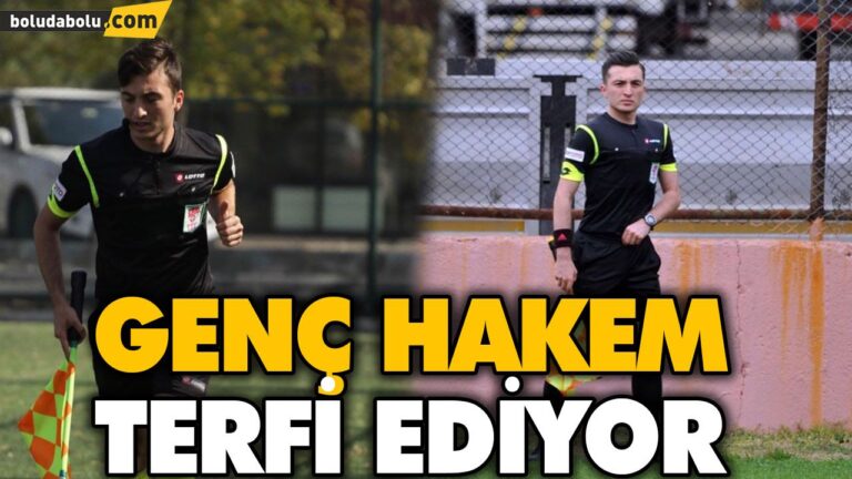 GENÇ HAKEM TERFİ EDİYOR