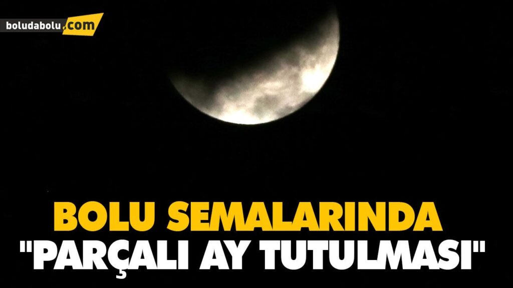 “PARÇALI AY TUTULMASI” “PARÇALI AY TUTULMASI”