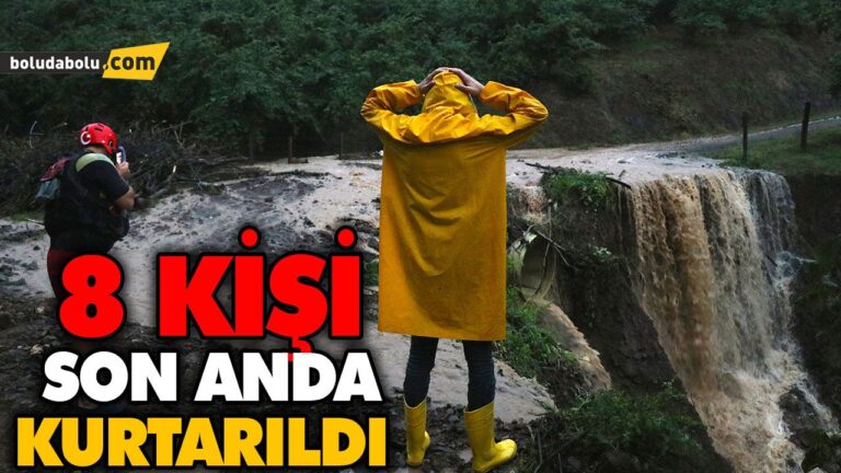 8 KİŞİ SON ANDA KURTARILDI