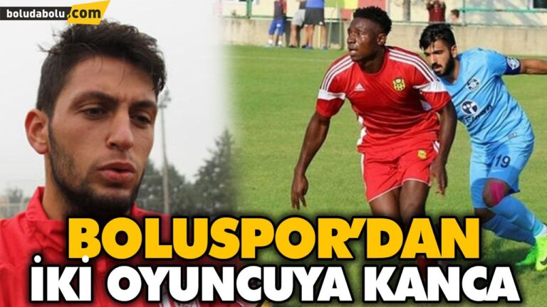 BOLUSPOR’DAN İKİ OYUNCUYA KANCA
