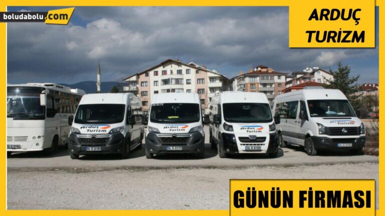 ARDUÇ TURİZM GÜNÜN FİRMASI