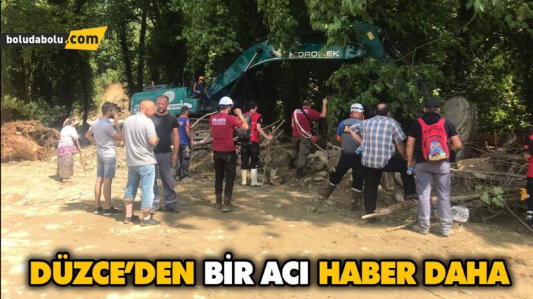 DÜZCE’DEN BİR ACI HABER DAHA