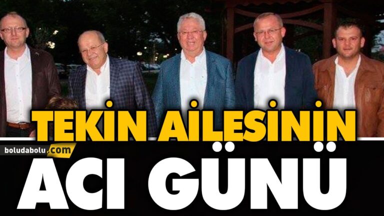 TEKİN AİLESİNİN ACI GÜNÜ