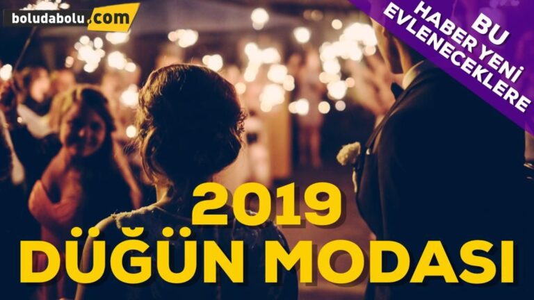 2019 DÜĞÜN MODASI