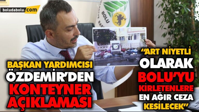 “Art niyetli olarak Bolu’yu kirletenlere en büyük ceza kesilecek”