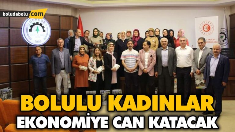 BOLULU KADINLAR EKONOMİYE CAN KATACAK