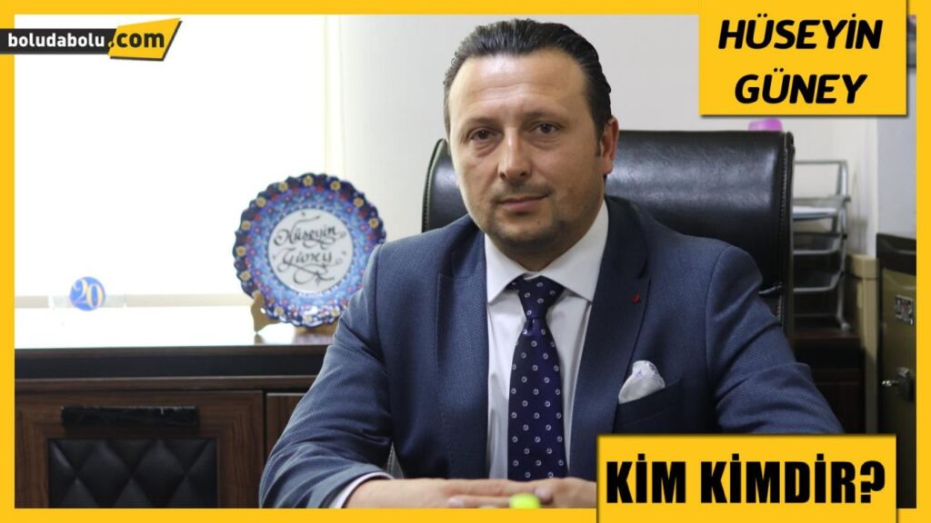 HÜSEYİN GÜNEY KİMDİR? HÜSEYİN GÜNEY KİMDİR?