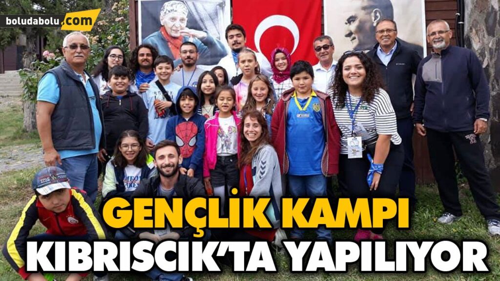 GENÇLİK KAMPI, KIBRISCIK’TA YAPILIYOR