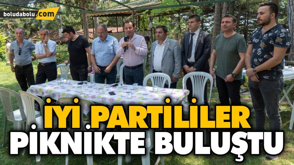 İYİ PARTİLİLER PİKNİKTE BULUŞTU İYİ PARTİLİLER PİKNİKTE BULUŞTU