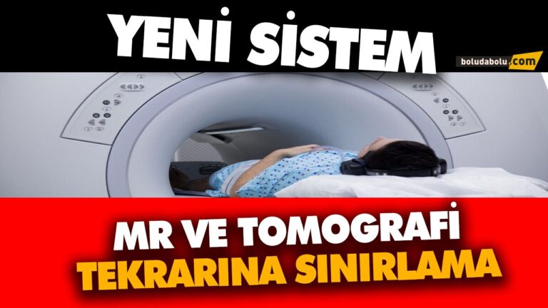 MR VE TOMOGRAFİ TEKRARINA SINIRLAMA