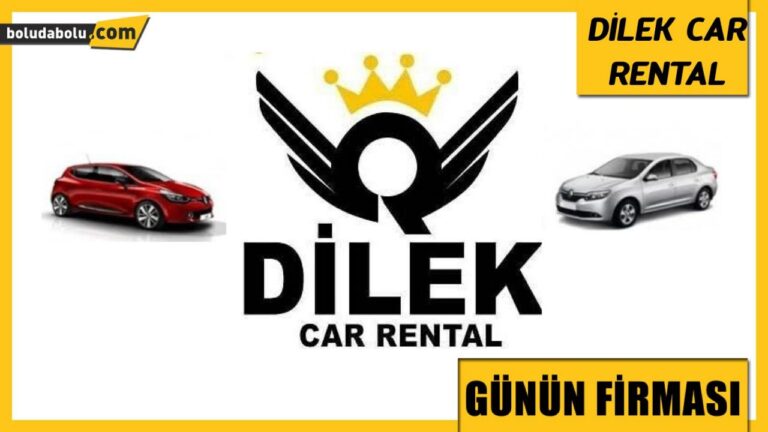 DİLEK CAR RENTAL GÜNÜN FİRMASI