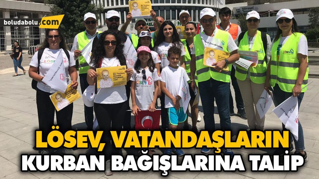 LÖSEV VATANDAŞLARIN KURBAN BAĞIŞLARINA TALİP LÖSEV VATANDAŞLARIN KURBAN BAĞIŞLARINA TALİP