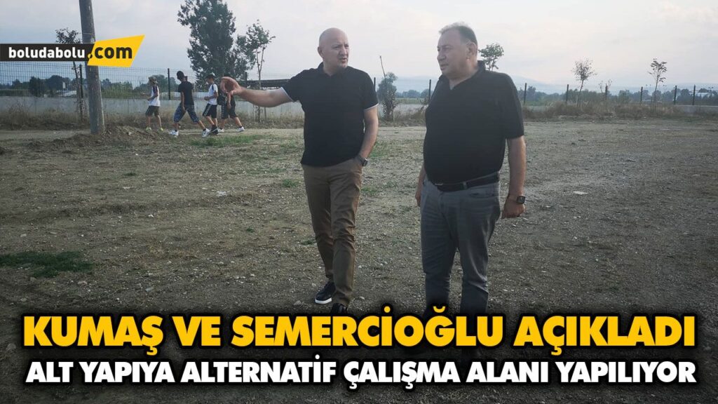 KUMAŞ VE SEMERCİOĞLU AÇIKLADI KUMAŞ VE SEMERCİOĞLU AÇIKLADI