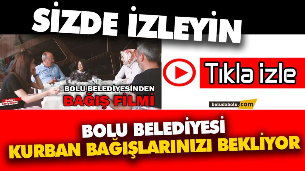 BOLU BELEDİYESİNDEN BAĞIŞ FİLMİ BOLU BELEDİYESİNDEN BAĞIŞ FİLMİ