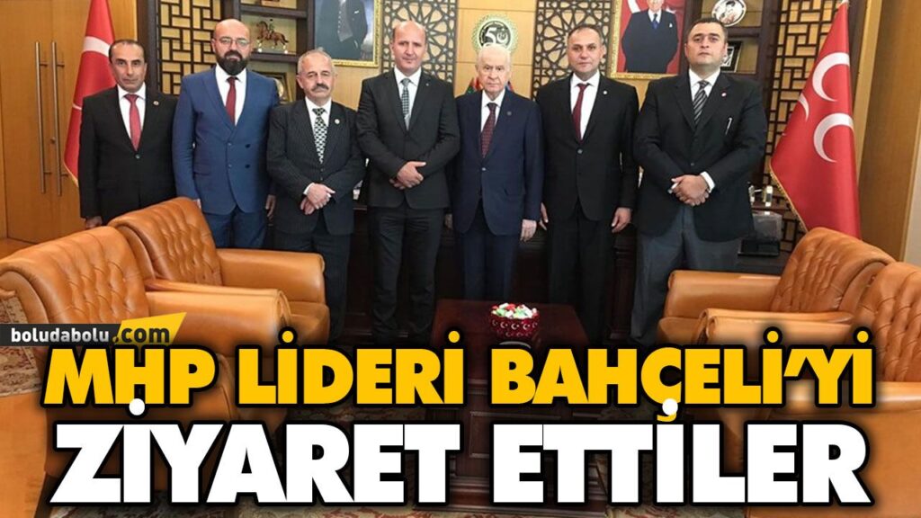 MHP LİDERİ BAHÇELİ’Yİ ZİYARET ETTİLER