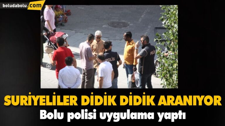 BOLU POLİSİNDEN SURİYELİ UYGULAMASI