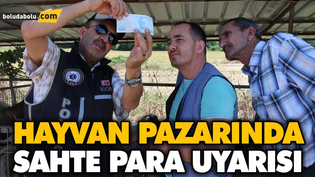 HAYVAN PAZARINDA SAHTE PARA UYARISI