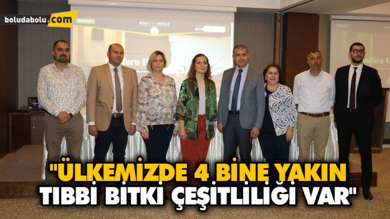“ÜLKEMİZDE 4 BİNE YAKIN TIBBİ BİTKİ ÇEŞİTLİLİĞİ VAR”