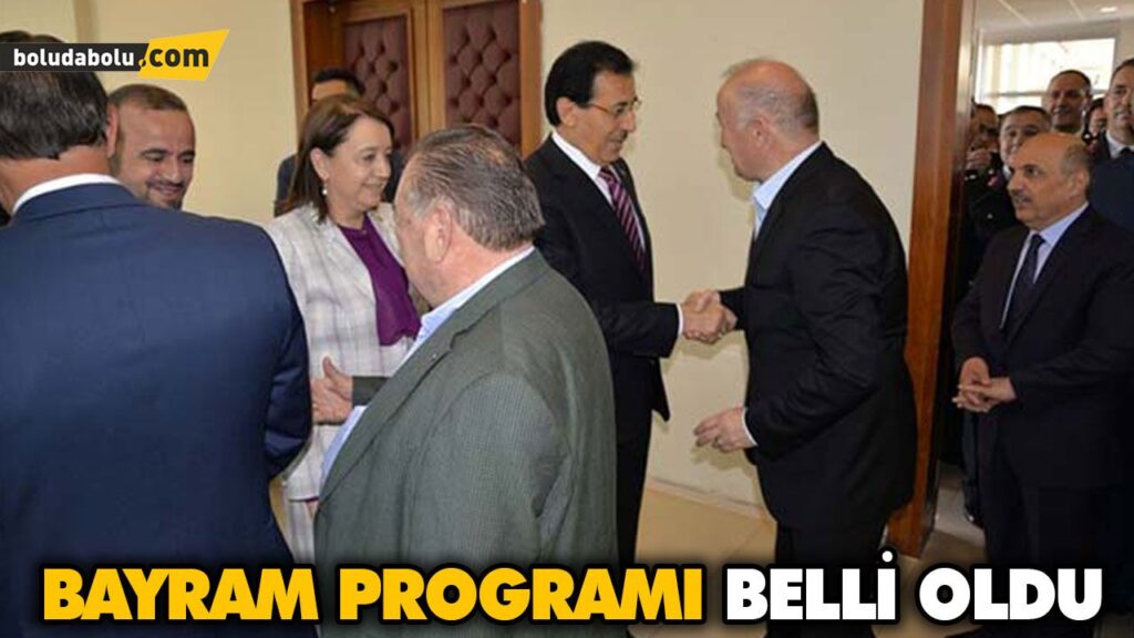 BAYRAM PROGRAMI BELLİ OLDU BAYRAM PROGRAMI BELLİ OLDU
