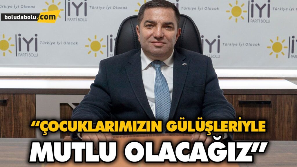 “ÇOCUKLARIMIZIN GÜLÜŞLERİYLE MUTLU OLACAĞIZ” “ÇOCUKLARIMIZIN GÜLÜŞLERİYLE MUTLU OLACAĞIZ”