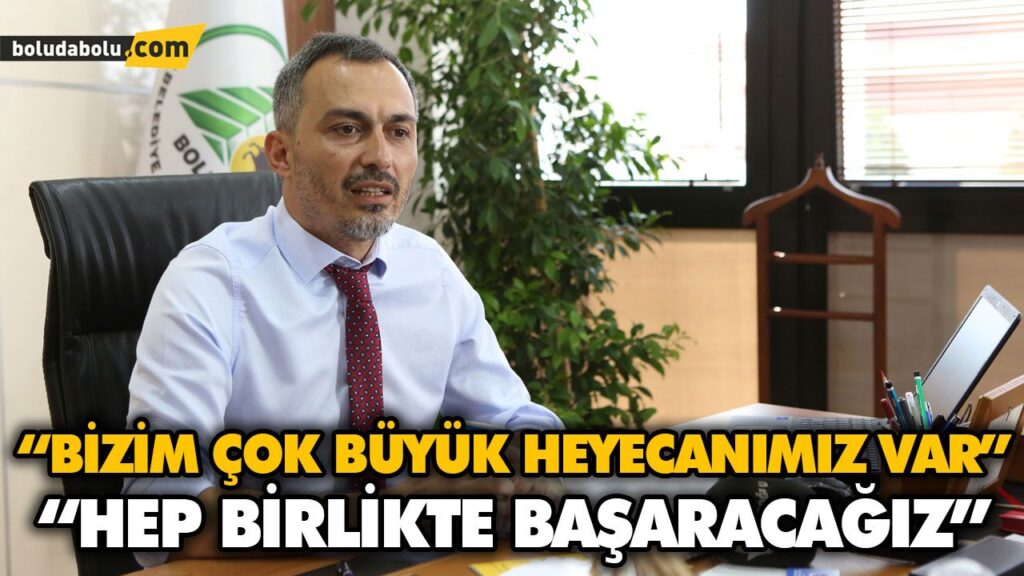 “BİZİM ÇOK BÜYÜK HEYECANIMIZ VAR” “BİZİM ÇOK BÜYÜK HEYECANIMIZ VAR”