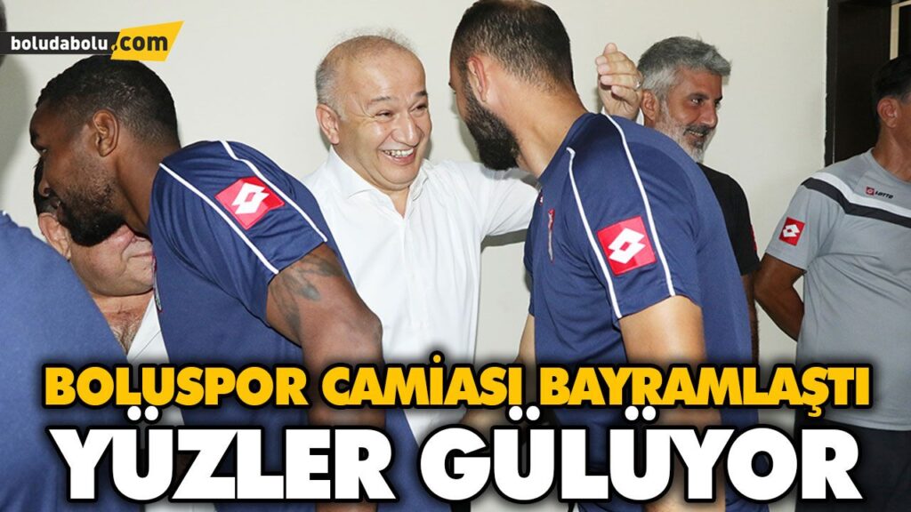 BOLUSPOR BAYRAMLAŞTI BOLUSPOR BAYRAMLAŞTI